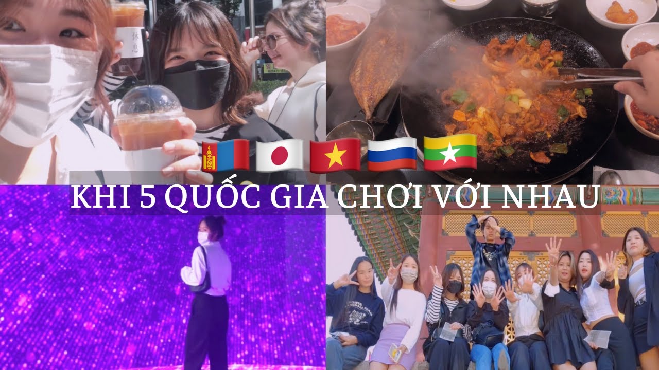 Giao lưu cùng bè bạn từ 5 quốc gia  
